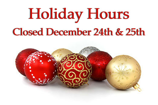 Holiday Hours  12-24, 25