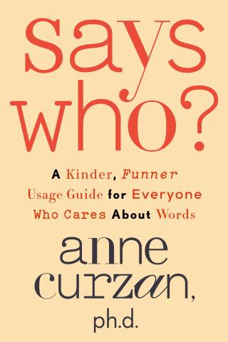 Book cover for Says who? by Anne Curzan