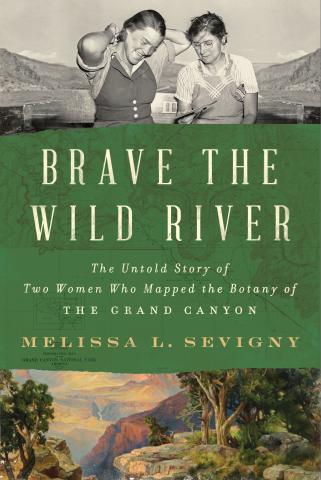 Cover of Brave the Wild River by Melissa L. Sevigny. Shows a historical picture of two women-the book's subject-and an illustration of the grand canyon